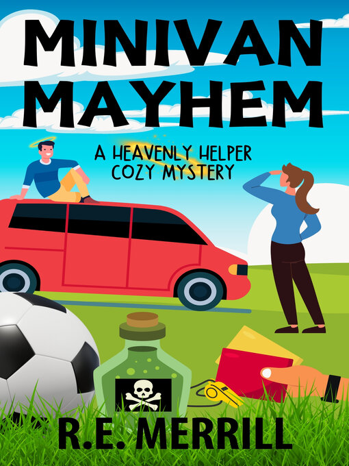 Title details for Minivan Mayhem by R.E. Merrill - Available